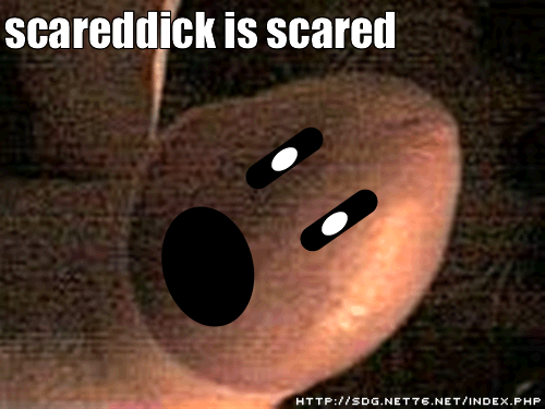 Scared Dick