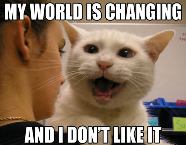 dont like change