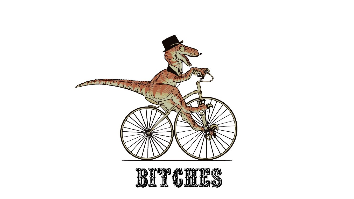dinosaur on a bike Bitches