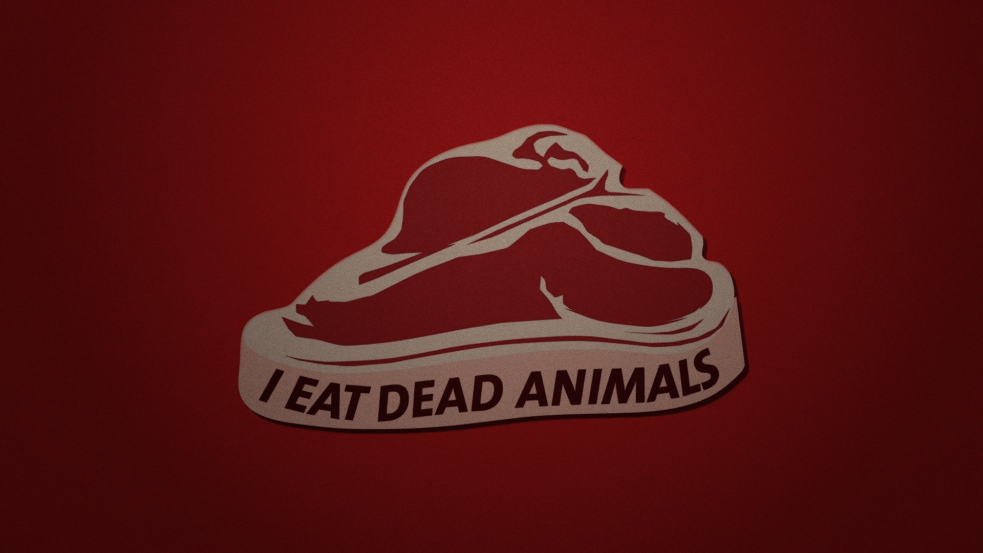 I eat dead animals wallpaper