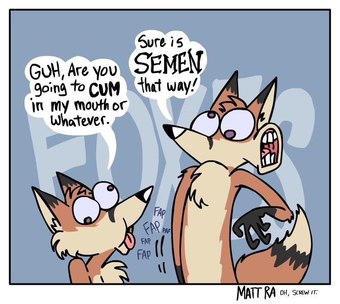 sure is semen that way
